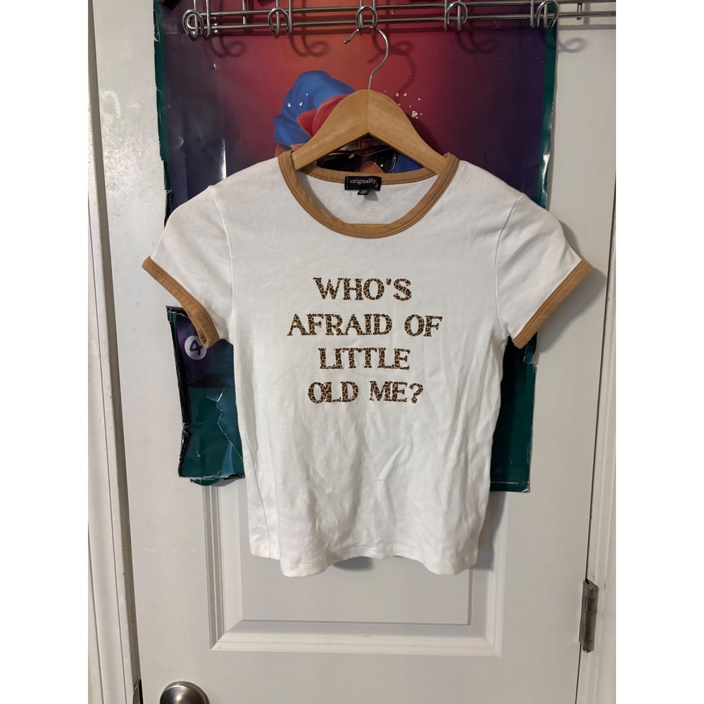 Originality Whos Afraid of Little Old Me LeopardRinger Baby Tee White XL